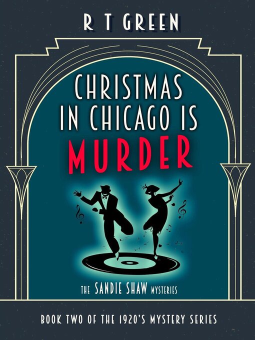 Title details for The Sandie Shaw Mysteries, Christmas in Chicago is Murder by R T Green - Available